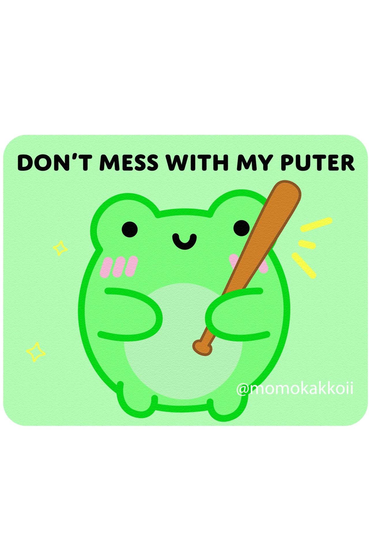 Don't Mess With My Puter Albert Mouse Pad