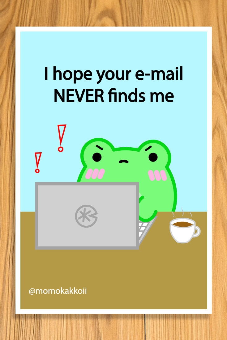 I hope your e-mail NEVER finds me Art Print