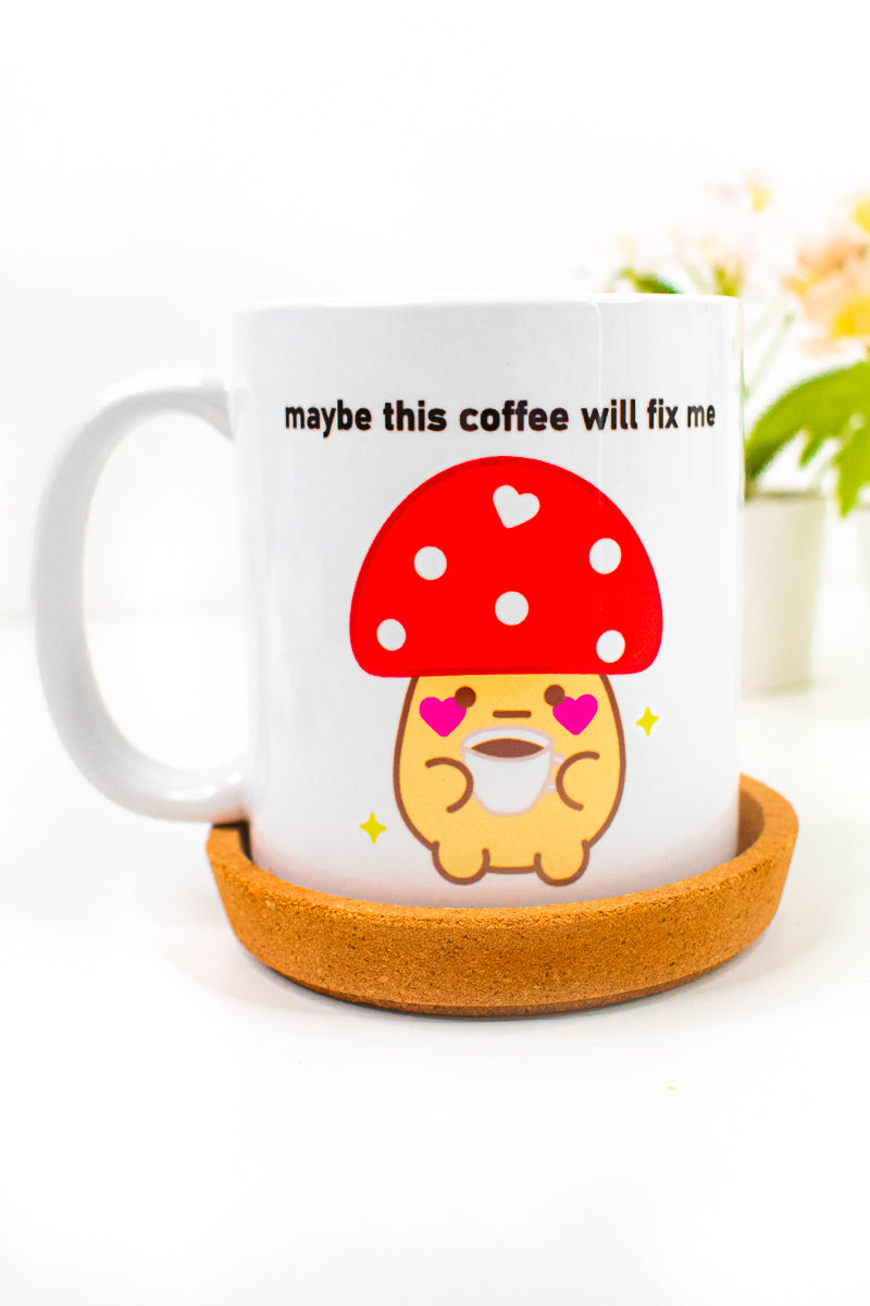 Maybe This Coffee Will Fix Me Mushroom Friend Mug