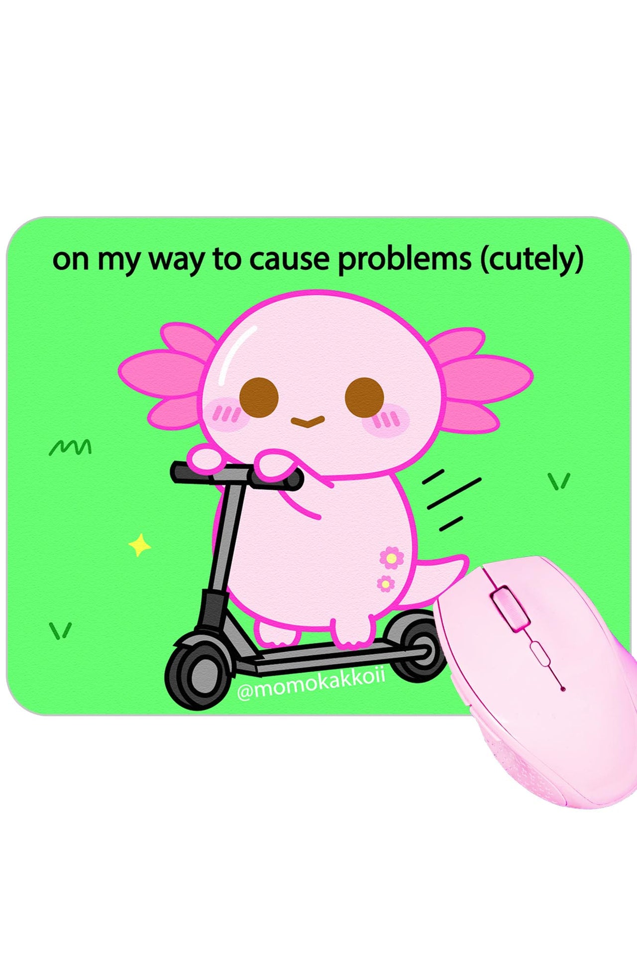 On My Way To Cause Problems Mouse Pad | Xoxi The Axolotl