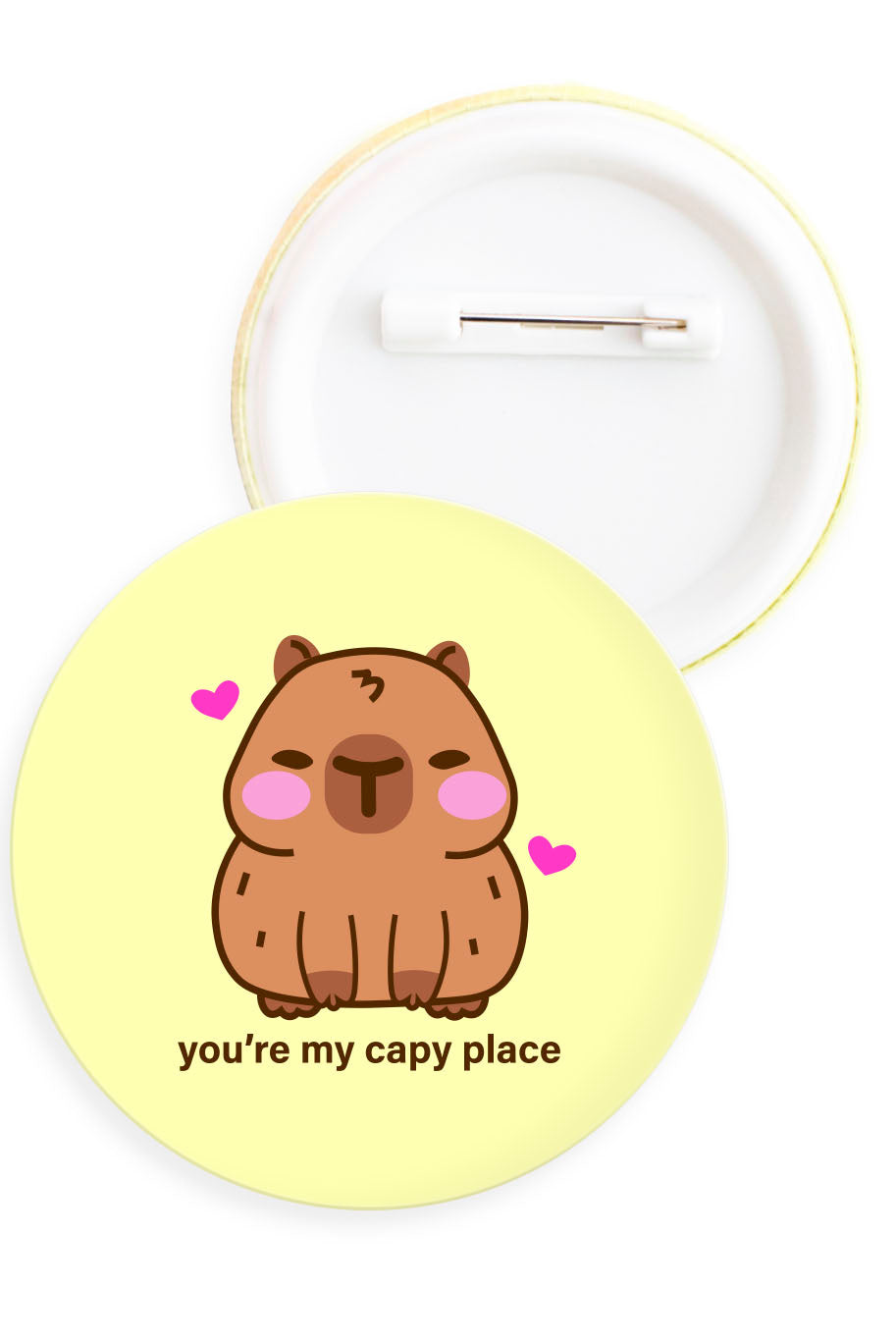 You're My Capy Place Button Badge